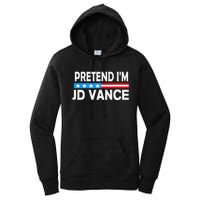 Pretend IM Jd Vance Funny Lazy Halloween Costume Gift Women's Pullover Hoodie