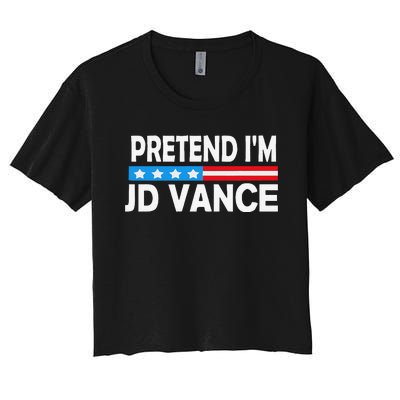 Pretend IM Jd Vance Funny Lazy Halloween Costume Gift Women's Crop Top Tee