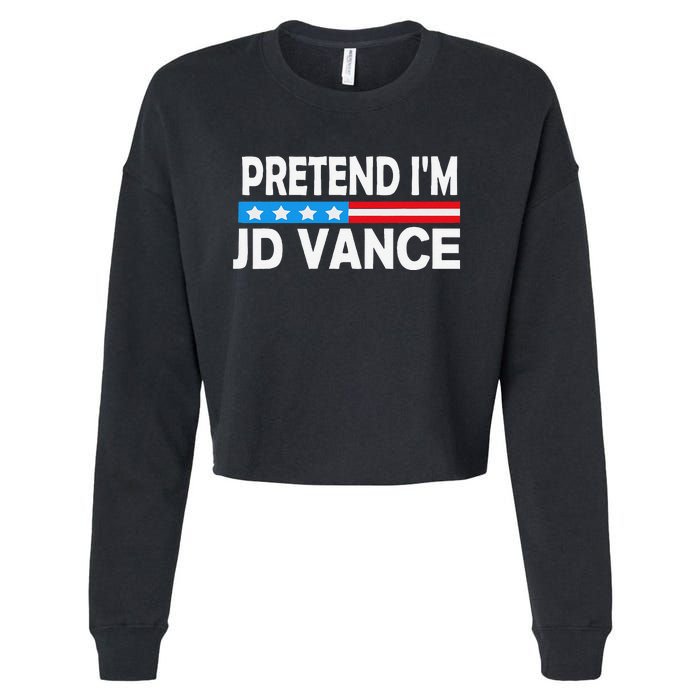 Pretend IM Jd Vance Funny Lazy Halloween Costume Gift Cropped Pullover Crew