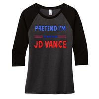 Pretend IM Jd Vance Funny Trump 2024 Lazy Halloween Costume Women's Tri-Blend 3/4-Sleeve Raglan Shirt