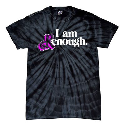 Pinky Im Ken I Am Ken Funny Enough Tie-Dye T-Shirt