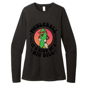 Pickleball ItS Kind Of A Big Dill Funny Paddleball Player Gift Womens CVC Long Sleeve Shirt