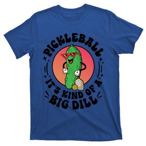 Pickleball ItS Kind Of A Big Dill Funny Paddleball Player Gift T-Shirt