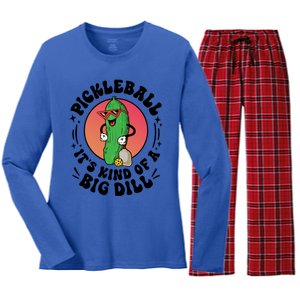 Pickleball ItS Kind Of A Big Dill Funny Paddleball Player Gift Women's Long Sleeve Flannel Pajama Set 