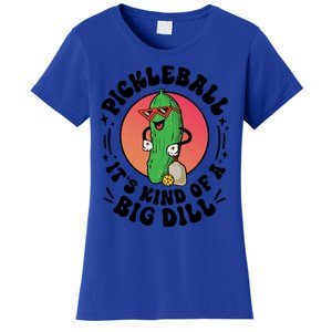 Pickleball ItS Kind Of A Big Dill Funny Paddleball Player Gift Women's T-Shirt