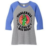 Pickleball ItS Kind Of A Big Dill Funny Paddleball Player Gift Women's Tri-Blend 3/4-Sleeve Raglan Shirt