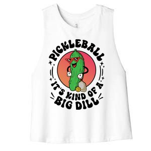 Pickleball ItS Kind Of A Big Dill Funny Paddleball Player Gift Women's Racerback Cropped Tank