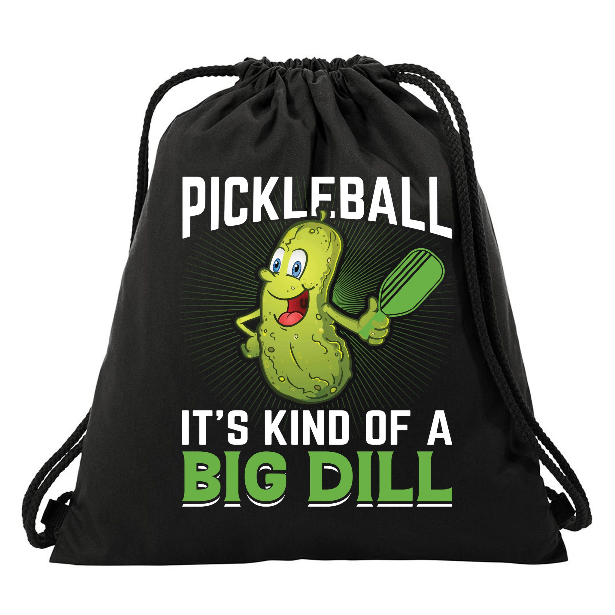 Pickleball It's Kind Of Big Dill Drawstring Bag