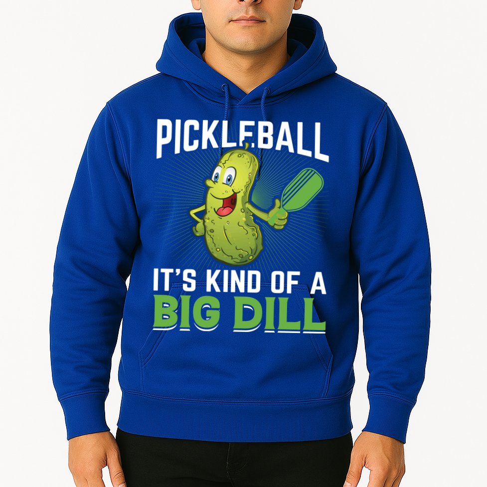 Pickleball It's Kind Of Big Dill Hoodie