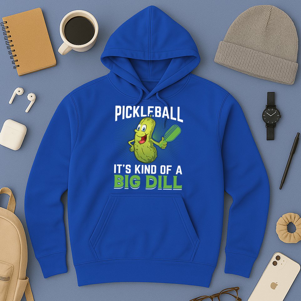 Pickleball It's Kind Of Big Dill Hoodie