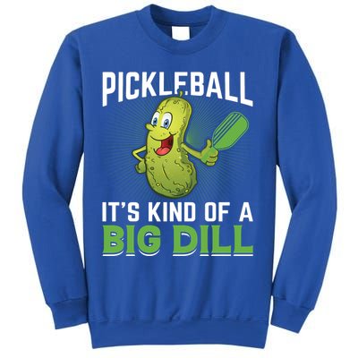 Pickleball It's Kind Of Big Dill Sweatshirt