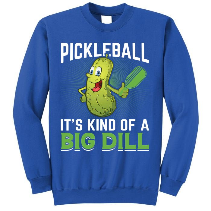 Pickleball It's Kind Of Big Dill Sweatshirt