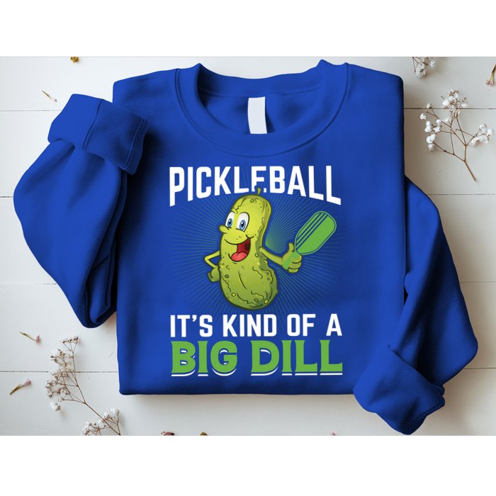 Pickleball It's Kind Of Big Dill Sweatshirt