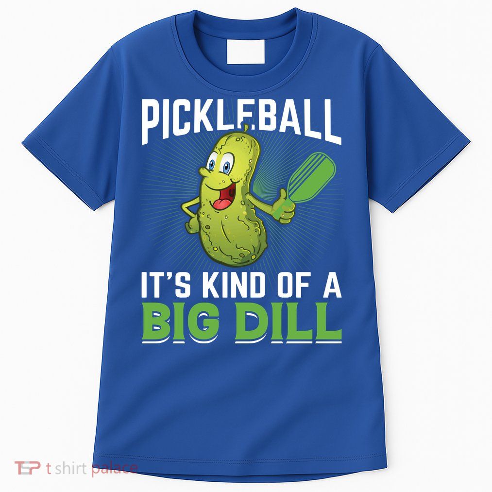Pickleball It's Kind Of Big Dill Tall T-Shirt