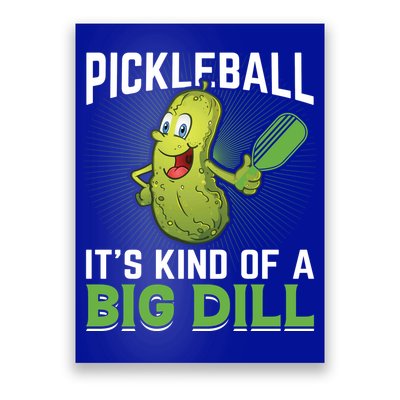 Pickleball It's Kind Of Big Dill Poster