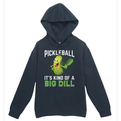 Pickleball It's Kind Of Big Dill Urban Pullover Hoodie