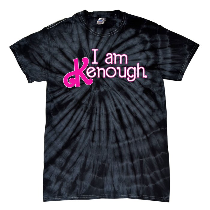 Pinky Im Ken I Am Ken Funny Enough Tie-Dye T-Shirt