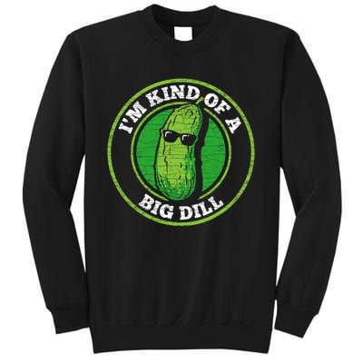 Pickle IM Kind Of A Big Dill Sweatshirt