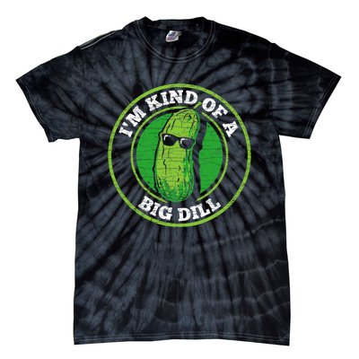 Pickle IM Kind Of A Big Dill Tie-Dye T-Shirt