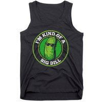 Pickle IM Kind Of A Big Dill Tank Top