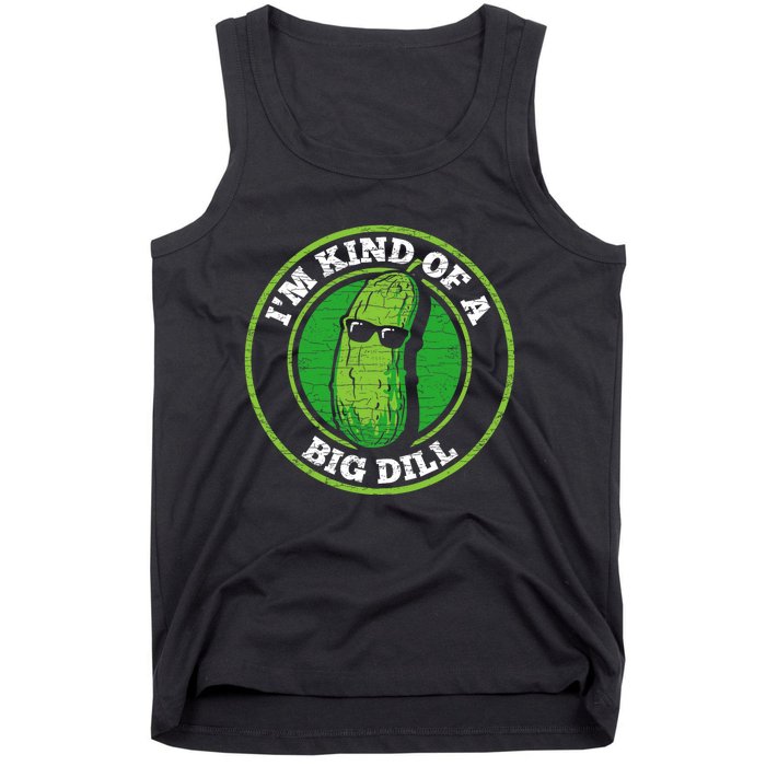 Pickle IM Kind Of A Big Dill Tank Top