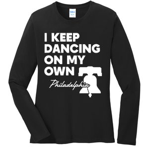 P.H.I.L.L.Y I Keep Dancing O.N M.Y O.W.N P.H.I.L.L.I.E.S Ladies Long Sleeve Shirt