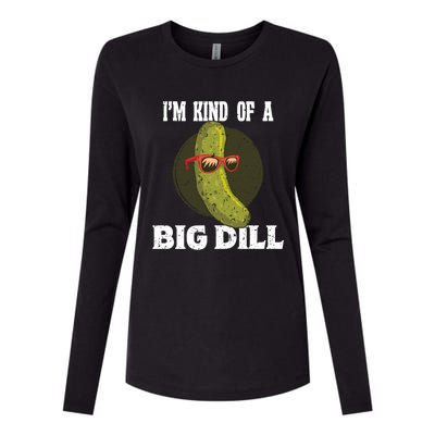 Pickle IM Kind Of A Big Dill Pickles Lover Cute Gift Womens Cotton Relaxed Long Sleeve T-Shirt