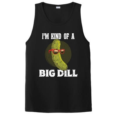 Pickle IM Kind Of A Big Dill Pickles Lover Cute Gift PosiCharge Competitor Tank