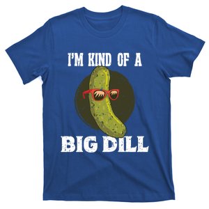 Pickle IM Kind Of A Big Dill Pickles Lover Cute Gift T-Shirt