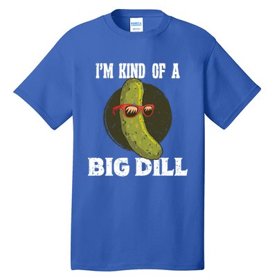 Pickle IM Kind Of A Big Dill Pickles Lover Cute Gift Tall T-Shirt