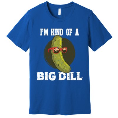 Pickle IM Kind Of A Big Dill Pickles Lover Cute Gift Premium T-Shirt