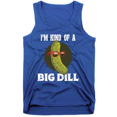 Pickle IM Kind Of A Big Dill Pickles Lover Cute Gift Tank Top