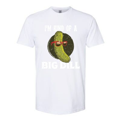 Pickle IM Kind Of A Big Dill Pickles Lover Cute Gift Softstyle CVC T-Shirt