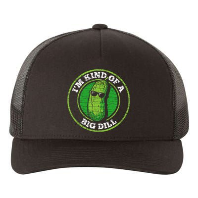 Pickle IM Kind Of A Big Dill Yupoong Adult 5-Panel Trucker Hat