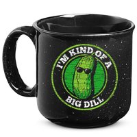 Pickle IM Kind Of A Big Dill 15oz Campfire Ceramic Mug
