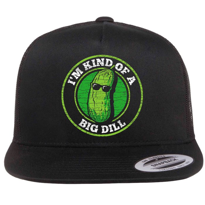 Pickle IM Kind Of A Big Dill Flatbill Hat