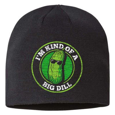 Pickle IM Kind Of A Big Dill Sustainable Beanie