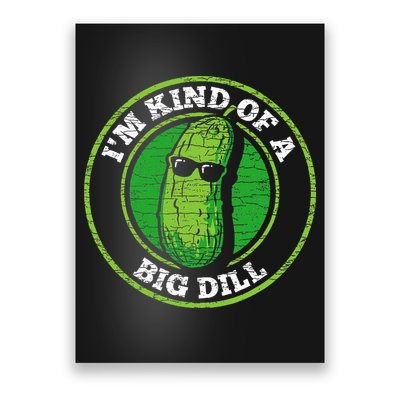 Pickle IM Kind Of A Big Dill Poster