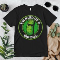 Pickle IM Kind Of A Big Dill Premium T-Shirt