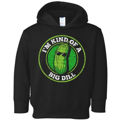 Pickle IM Kind Of A Big Dill Toddler Hoodie