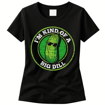 Pickle IM Kind Of A Big Dill Womens T-Shirt