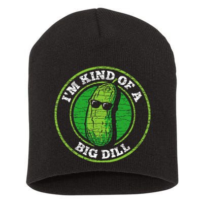 Pickle IM Kind Of A Big Dill Short Acrylic Beanie