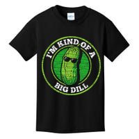Pickle IM Kind Of A Big Dill Kids T-Shirt