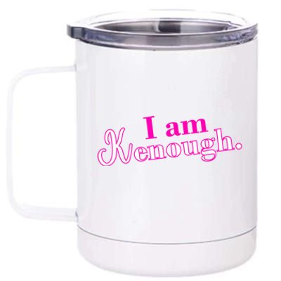 Pinky Im Ken I Am Ken Funny Enough Tee 12 oz Stainless Steel Tumbler Cup