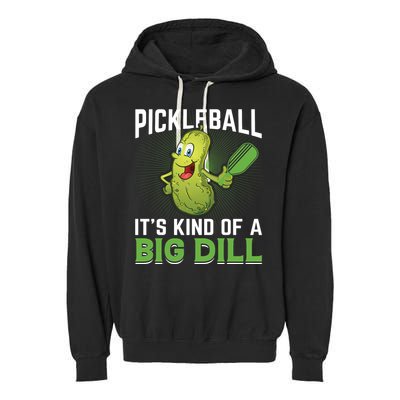 Pickleball It's Kind Of The Big Dill Garment-Dyed Fleece Hoodie