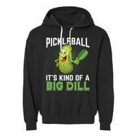 Pickleball It's Kind Of The Big Dill Garment-Dyed Fleece Hoodie