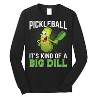 Pickleball It's Kind Of The Big Dill Long Sleeve Shirt