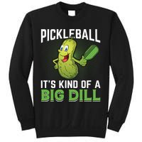 Pickleball It's Kind Of The Big Dill Sweatshirt
