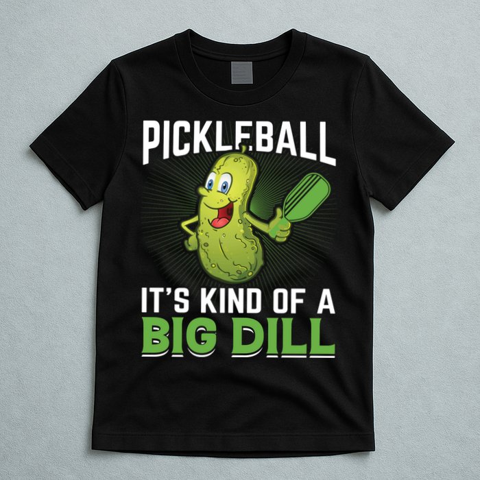 Pickleball It's Kind Of The Big Dill T-Shirt