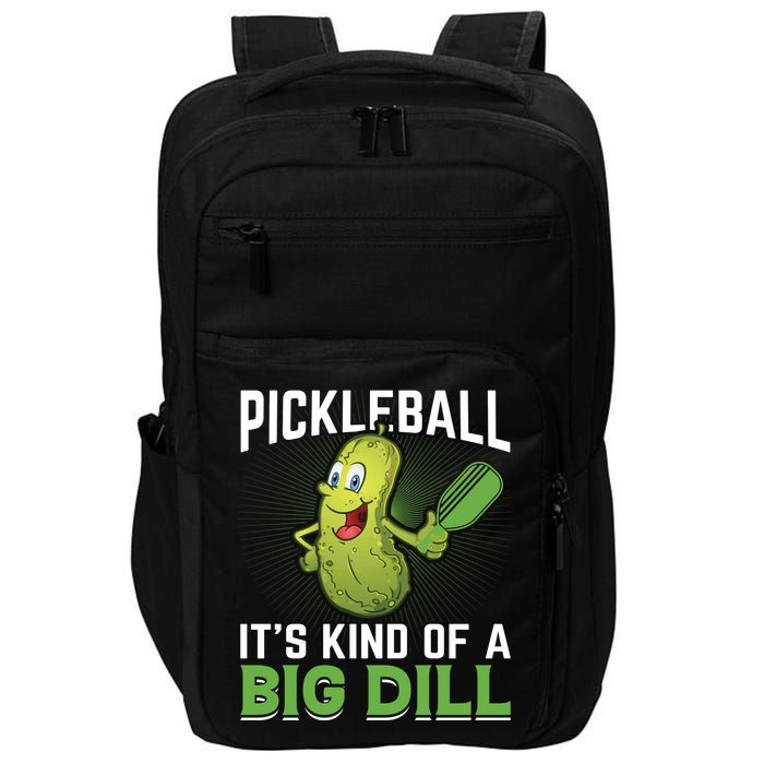 Pickleball It's Kind Of The Big Dill Impact Tech Backpack